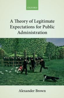 A Theory of Legitimate Expectations for Public Administration