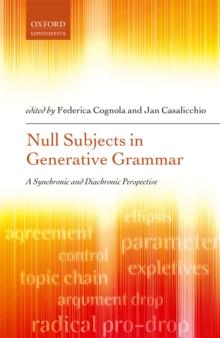 Null Subjects in Generative Grammar : A Synchronic and Diachronic Perspective