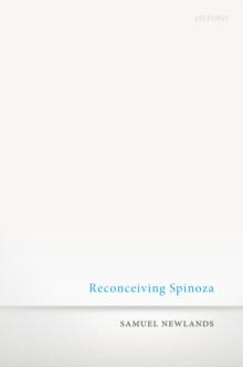 Reconceiving Spinoza