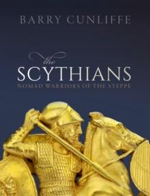 The Scythians : Nomad Warriors of the Steppe