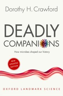 Deadly Companions : How Microbes Shaped our History