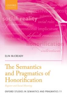 The Semantics and Pragmatics of Honorification : Register and Social Meaning