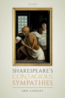 Shakespeare's Contagious Sympathies : Ill Communications