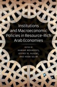 Institutions and Macroeconomic Policies in Resource-Rich Arab Economies