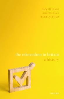 The Referendum in Britain : A History