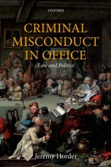 Criminal Misconduct in Office : Law and Politics