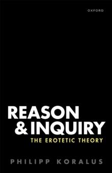 Reason and Inquiry : The Erotetic Theory