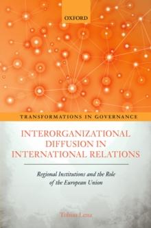 Interorganizational Diffusion in International Relations : Regional Institutions and the Role of the European Union