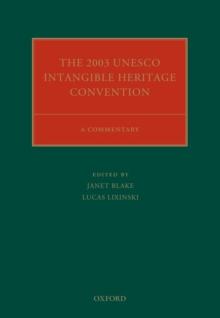 The 2003 UNESCO Intangible Heritage Convention : A Commentary