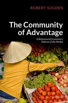 The Community of Advantage : A Behavioural Economist's Defence of the Market