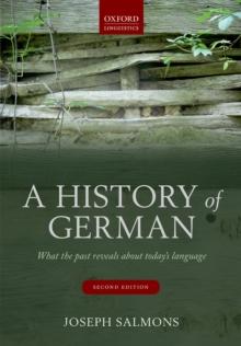 A History of German : What the Past Reveals about Today's Language