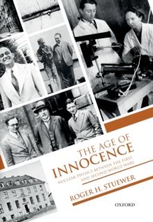 The Age of Innocence : Nuclear Physics between the First and Second World Wars