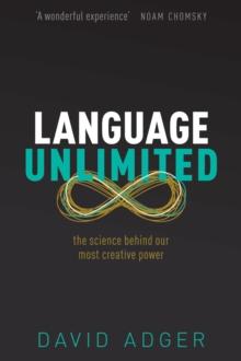 Language Unlimited : The Science Behind Our Most Creative Power