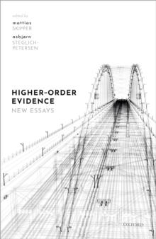 Higher-Order Evidence : New Essays