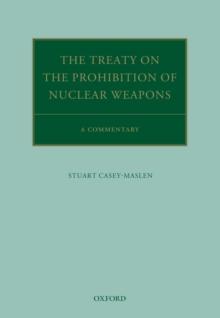 The Treaty on the Prohibition of Nuclear Weapons : A Commentary