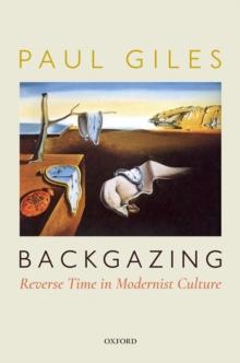 Backgazing: Reverse Time in Modernist Culture