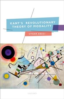 Kant's Revolutionary Theory of Modality