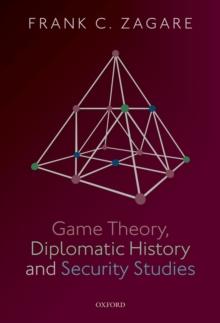 Game Theory, Diplomatic History and Security Studies