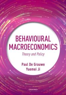 Behavioural Macroeconomics : Theory and Policy