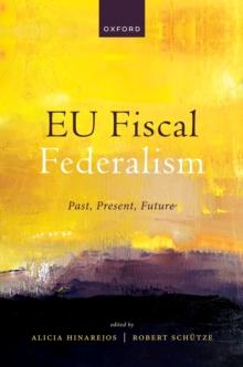 EU Fiscal Federalism : Past, Present, Future