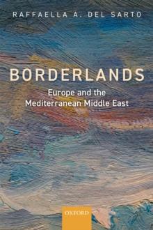 Borderlands : Europe and the Mediterranean Middle East