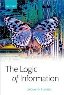 The Logic of Information : A Theory of Philosophy as Conceptual Design