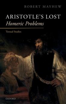 Aristotle's Lost Homeric Problems : Textual Studies