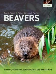 Beavers : Ecology, Behaviour, Conservation, and Management