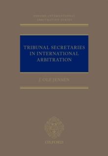 Tribunal Secretaries in International Arbitration