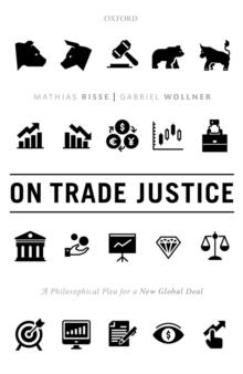 On Trade Justice : A Philosophical Plea for a New Global Deal