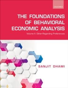 The Foundations of Behavioral Economic Analysis : Volume II: Other-Regarding Preferences