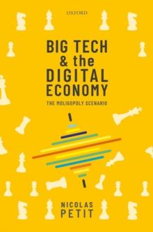 Big Tech and the Digital Economy : The Moligopoly Scenario