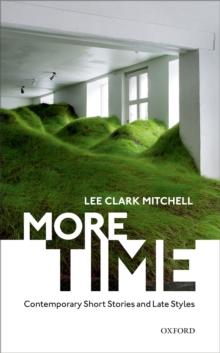 More Time : Contemporary Short Stories and Late Style