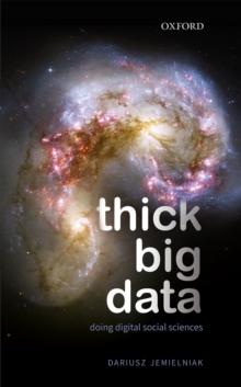 Thick Big Data : Doing Digital Social Sciences