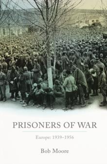 Prisoners of War : Europe: 1939-1956