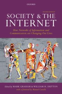 Society and the Internet : How Networks of Information and Communication are Changing Our Lives