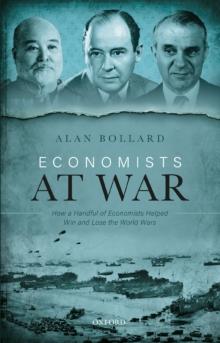 Economists at War : How a Handful of Economists Helped Win and Lose the World Wars