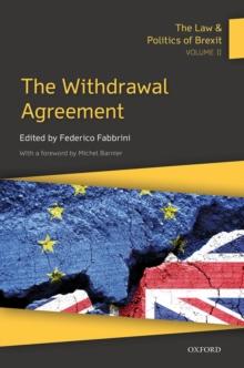 The Law & Politics of Brexit: Volume II : The Withdrawal Agreement