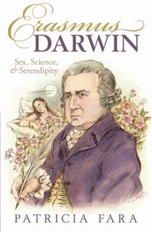 Erasmus Darwin : Sex, Science, and Serendipity