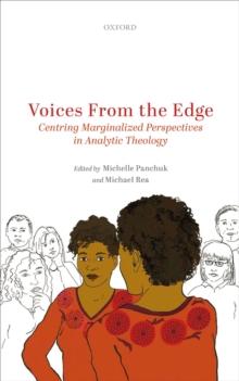 Voices from the Edge : Centring Marginalized Perspectives in Analytic Theology