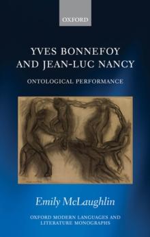 Yves Bonnefoy and Jean-Luc Nancy : Ontological Performance