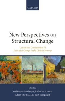 New Perspectives on Structural Change : Causes and Consequences of Structural Change in the Global Economy