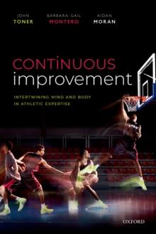 Continuous Improvement : Intertwining Mind and Body in Athletic Expertise