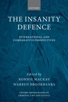 The Insanity Defence : International and Comparative Perspectives