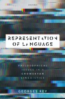 Representation of Language : Philosophical Issues in a Chomskyan Linguistics