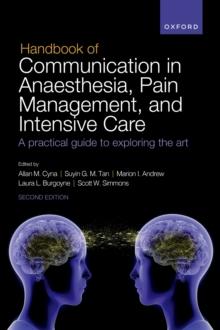 Handbook of Communication in Anaesthesia, Pain Management, and Intensive Care : A practical guide to exploring the art