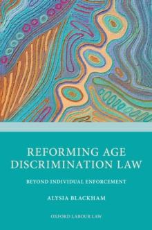 Reforming Age Discrimination Law : Beyond Individual Enforcement