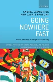 Going Nowhere Fast : Mobile Inequality in the Age of Translocality