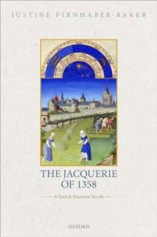 The Jacquerie of 1358 : A French Peasants' Revolt