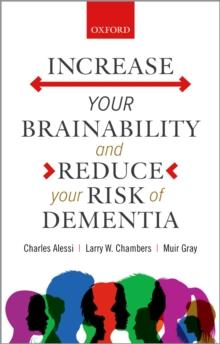 Increase your Brainability-and Reduce your Risk of Dementia